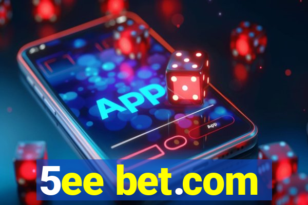 5ee bet.com